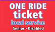 Senior/Disabled One Ride Tickets